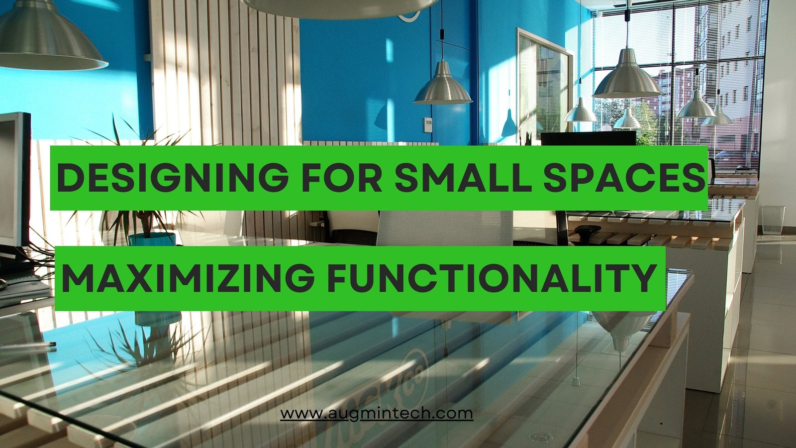 Designing for Small Spaces for Maximizing Functionality