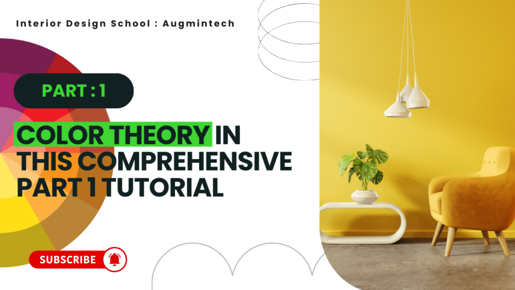 color theory in this comprehensive Part 1 tutorial by Interior Design School Augmintech