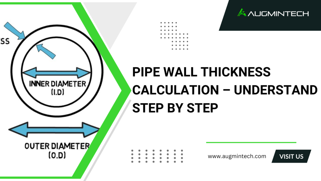 Pipe Wall Thickness Calculation – Understand Step By Step