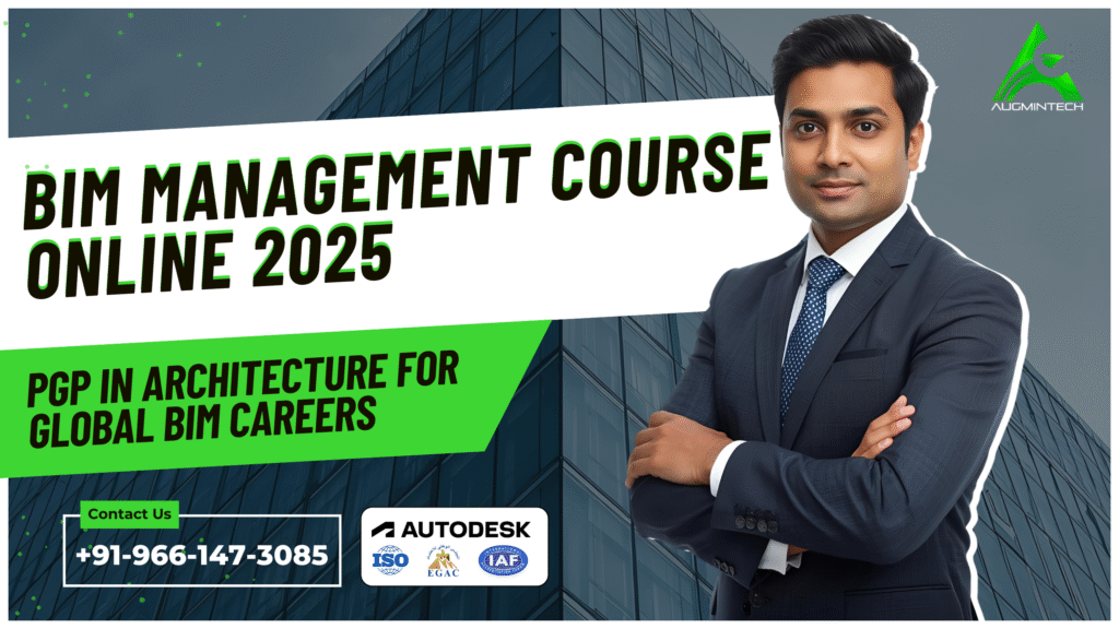BIM Management Course Online [2025] – PGP in Architecture for Global BIM Careers